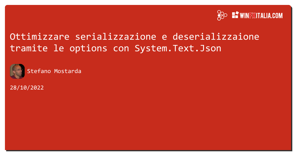 Ottimizzare serializzazione e deserializzaione tramite le options con System.Text.Json https://aspit.co/cdg di @sm15455 #netcore