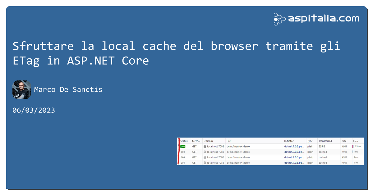 Sfruttare la local cache del browser tramite gli ETag in #aspnetcore https://aspit.co/cfc di @crad77 #webapi #aspnetmvc #blazor #cache