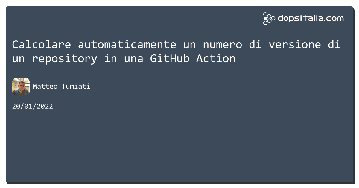 Calcolare automaticamente un numero di versione di un repository in una #github Action https://aspit.co/b94 di @xTuMiOx #azuredevops #deployment #devops