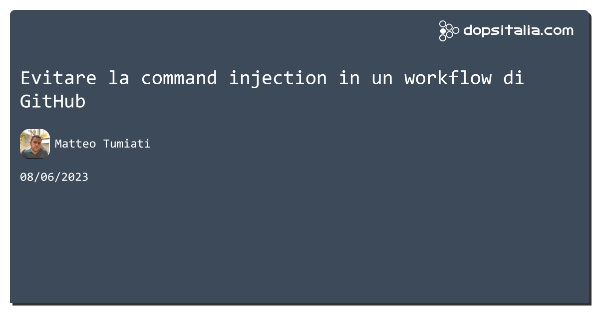 Evitare la command injection in un workflow di #github https://aspit.co/cgl di @xTuMiOx #devops