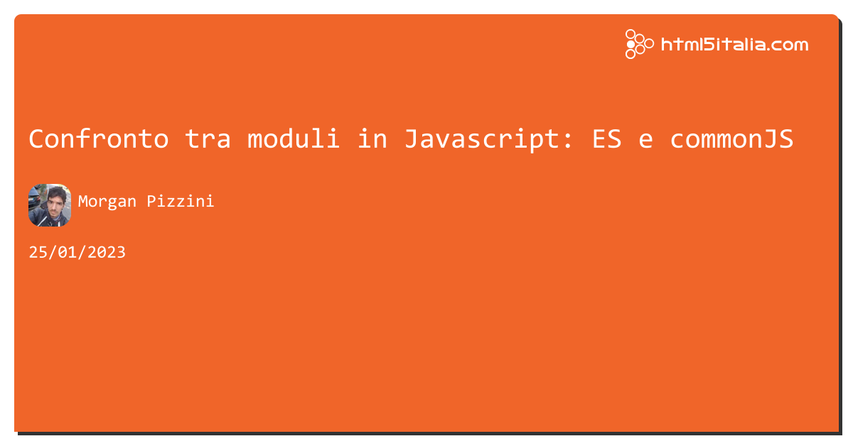 Confronto tra moduli in Javascript: ES e commonJS https://aspit.co/cem di @morwalpiz #javascript