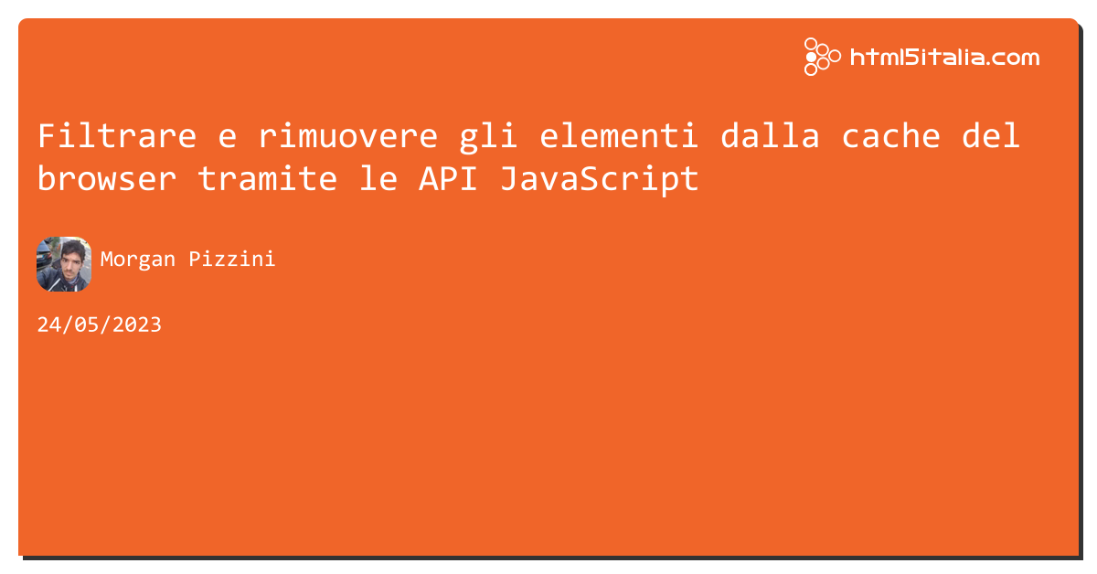 Filtrare e rimuovere gli elementi dalla cache del browser tramite le API #javascript https://aspit.co/cge di @morwalpiz