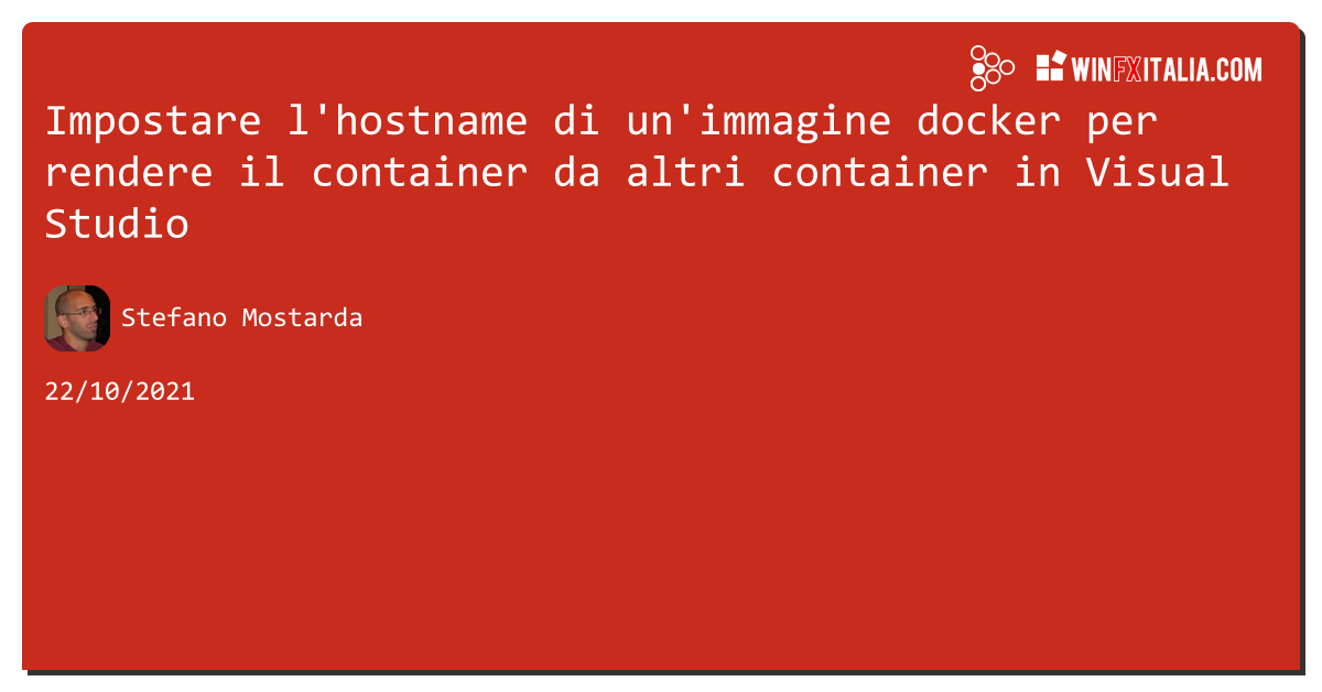 Impostare l'hostname di un'immagine docker per rendere il container da altri container in #vs https://aspit.co/b8s di @sm15455 #docker