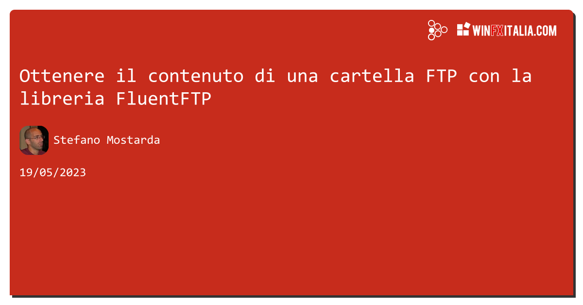 Ottenere il contenuto di una cartella FTP con la libreria FluentFTP https://aspit.co/cgc di @sm15455