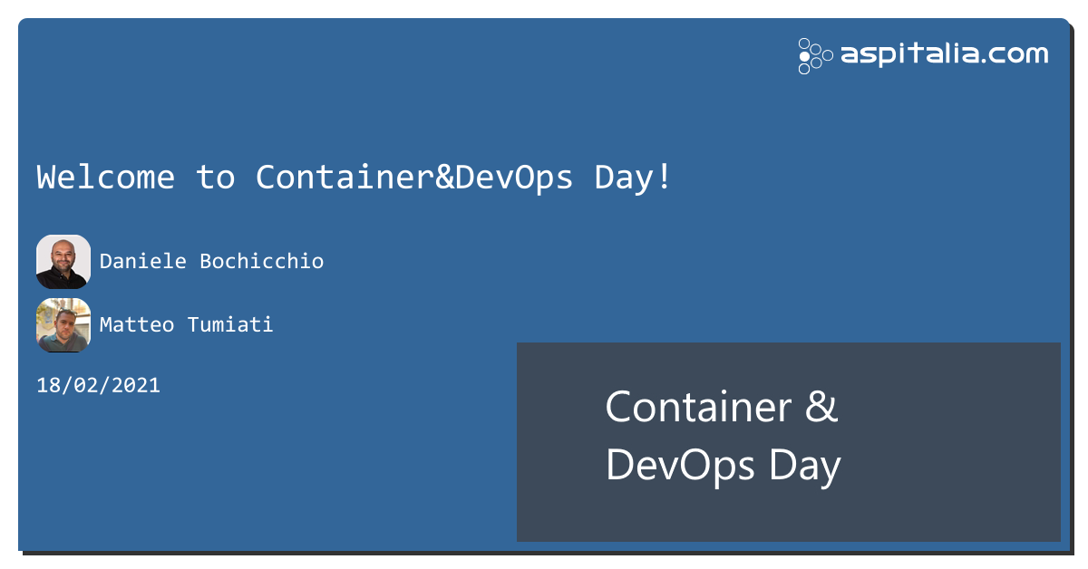 sta per iniziare #aspilive con @dbochicchio e @xTumioX welcome to container&devops day! Live ora su => https://aspit.co/ContainerDevOpsDay-21 